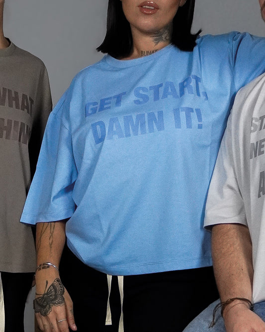 Camiseta Cropped ´GET STARTED, DAMN IT!`